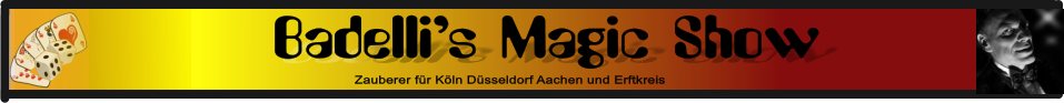 Badelli�s Magic Show Zauberer f�r K�ln D�sseldorf Aachen und Erftkreis