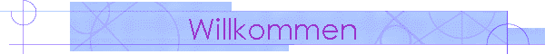 Willkommen
