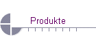 Produkte