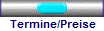 Termine/Preise