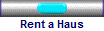 Rent a Haus