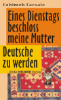 Eines Dienstags beschloss meine Mutter Deutsche zu werden