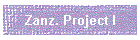 Zanz. Project I
