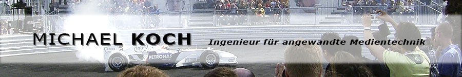 Michael Koch - Ingenieur f�r angewandte Medientechnik