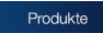 Produkte
