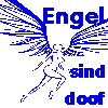 Engel sind doof