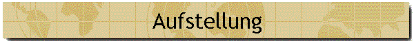 Aufstellung