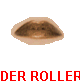 DER ROLLER